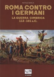 Roma contro i Germani. La Guerra Cimbrica