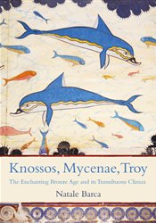 Knossos, Mycenae, Troy